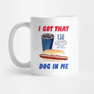 I Got That Dog In Me, Funny Hot Dogs Combo Mug